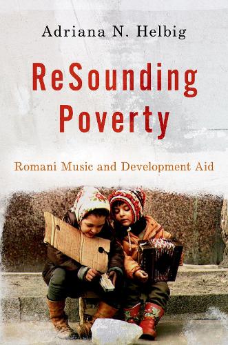 Паперова книга «ReSounding Poverty: Romani Music and Development Aid», автор Адріана Н. Хельбіг - фото №1