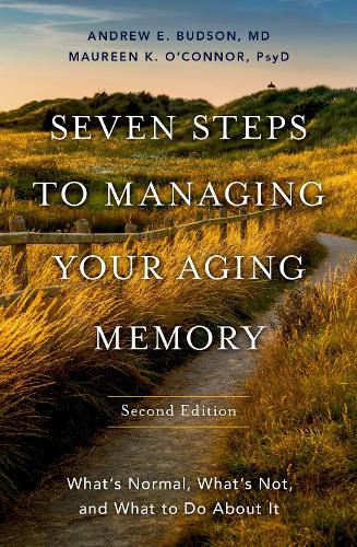 Бумажная книга «Seven Steps to Managing Your Aging Memory: What's Normal, What's Not, and What to Do About It», авторов Эндрю Э. Будсон, Морин О'Коннор - фото №1