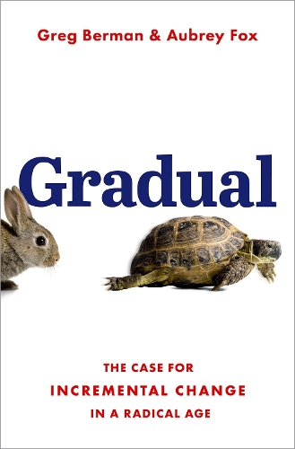 Бумажная книга «Gradual: The Case for Incremental Change in a Radical Age», авторов Обри Фокс, Грег Берман - фото №1