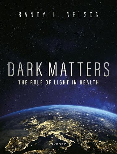 Бумажная книга «Dark Matters: Harmonizing Our Circadian Rhythms to Optimize Health and Well-Being», автор Рэнди Дж. Нельсон - фото №1