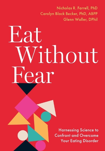 Паперова книга «Eat Without Fear: Harnessing Science to Confront and Overcome Your Eating Disorder», автор Гленн Воллер - фото №1