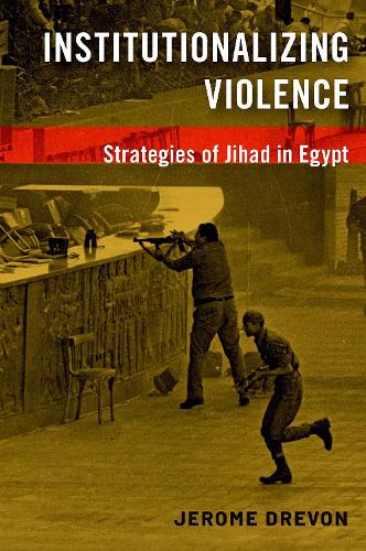 Паперова книга «Institutionalizing Violence: Strategies of Jihad in Egypt», автор Джером Древон - фото №1
