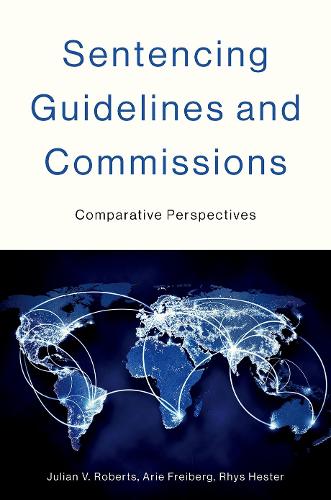 Паперова книга «Sentencing Guidelines and Commissions: Comparative Perspectives», авторів Арі Фрайберг, Джуліан В. Робертс, Рис Хестер - фото №1