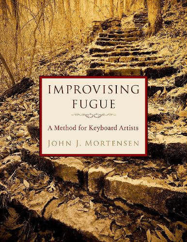 Бумажная книга «Improvising Fugue: A Method for Keyboard Artists», автор Джон Дж. Мортенсен - фото №1