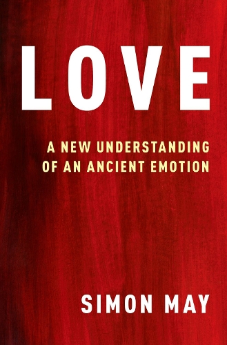 Паперова книга «Love: A New Understanding of an Ancient Emotion», автор Саймон Мей - фото №1