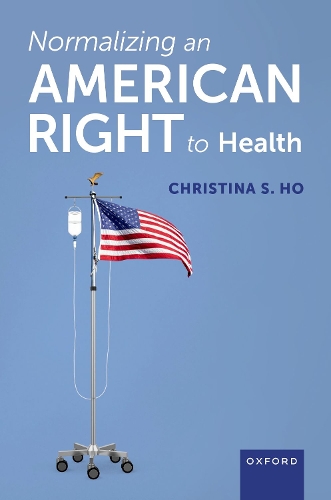 Бумажная книга «Normalizing an American Right to Health», автор Кристина С. Хо - фото №1