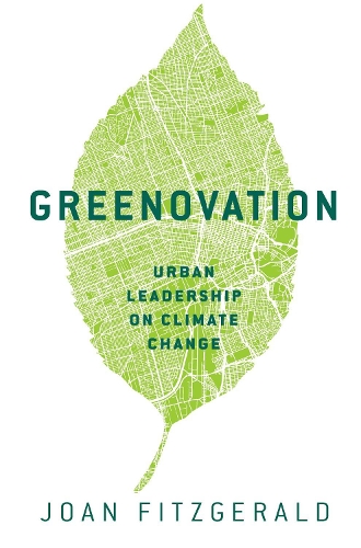 Бумажная книга «Greenovation: Urban Leadership on Climate Change», автор Джоан Фицджеральд - фото №1