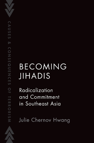 [object Object] «Becoming Jihadis: Radicalization and Commitment in Southeast Asia», автор Джули Чернов Хванг - фото №1