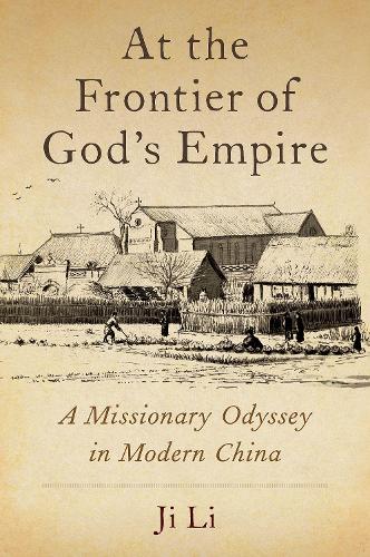 Бумажная книга «At the Frontier of God's Empire: A Missionary Odyssey in Modern China», автор Цзи Ли - фото №1