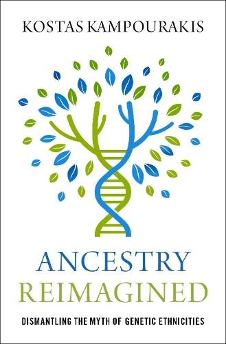 Паперова книга «Ancestry Reimagined: Dismantling the Myth of Genetic Ethnicities», автор Костас Кампуракіс - фото №1