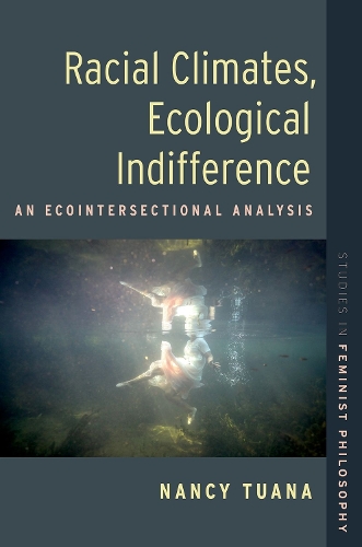 Паперова книга «Racial Climates, Ecological Indifference: An Ecointersectional Analysis», автор Ненсі Туана - фото №1