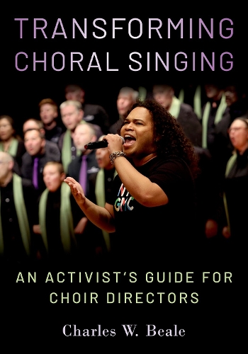 Паперова книга «Transforming Choral Singing: An Activist's Guide for Choir Directors», автор Чарльз В. Біл - фото №1