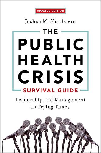 Паперова книга «The Public Health Crisis Survival Guide: Leadership and Management in Trying Times, Updated Edition», автор Джошуа М. Шарфштейн - фото №1