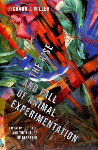 Паперова книга «The Rise and Fall of Animal Experimentation: Empathy, Science, and the Future of Research», автор Річард Дж. Міллер - фото №1