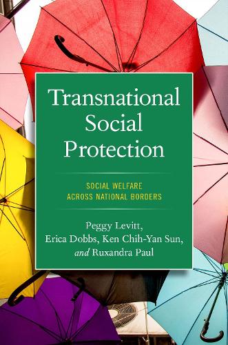 Бумажная книга «Transnational Social Protection: Social Welfare across National Borders», авторов Эрика Доббс, Кен Чих-Ян Сун, Пегги Левитт, Руксандра Пауль - фото №1