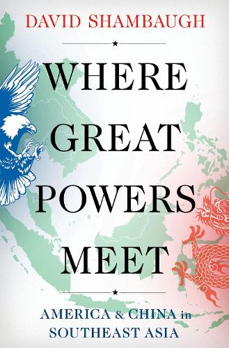 Бумажная книга «Where Great Powers Meet: America & China in Southeast Asia», автор Дэвид Шамбо - фото №1