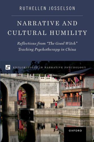 Бумажная книга «Narrative and Cultural Humility: Reflections from "The Good Witch" Teaching Psychotherapy in China», автор Рутеллен Йоссельсон - фото №1