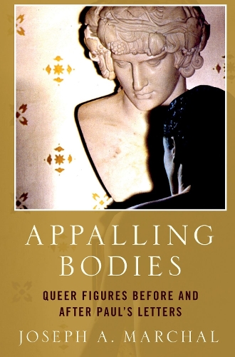 Бумажная книга «Appalling Bodies: Queer Figures Before and After Paul's Letters», автор Джозеф А. Маршал - фото №1