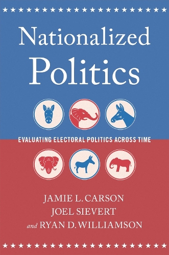 Паперова книга «Nationalized Politics: Evaluating Electoral Politics Across Time», авторів Джеймі Л. Карсон, Джоел Сіверт - фото №1