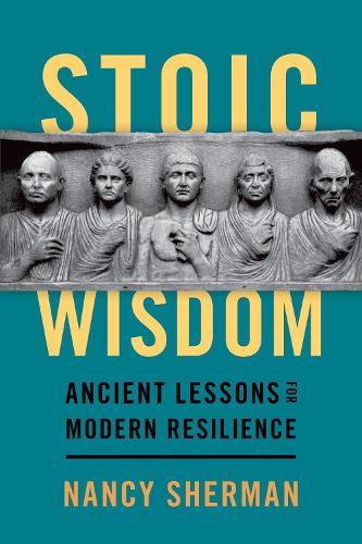 Бумажная книга «Stoic Wisdom: Ancient Lessons for Modern Resilience», автор Нэнси Шерман - фото №1