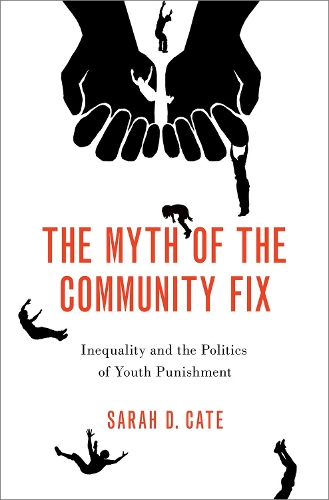 Бумажная книга «The Myth of the Community Fix: Inequality and the Politics of Youth Punishment», автор Сара Д. Кейт - фото №1