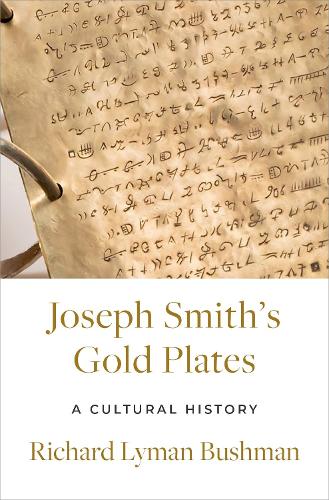 Бумажная книга «Joseph Smith's Gold Plates: A Cultural History», автор Ричард Лайман Бушман - фото №1