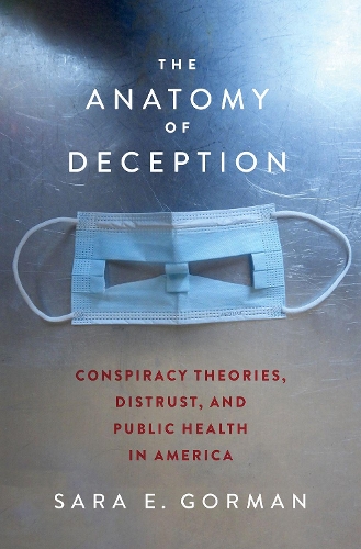 Бумажная книга «The Anatomy of Deception: Conspiracy Theories, Distrust, and Public Health in America», автор Сара Э. Горман - фото №1