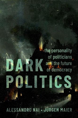 Бумажная книга «Dark Politics: The Personality of Politicians and the Future of Democracy», авторов Алессандро Най, Юрген Мейер - фото №1