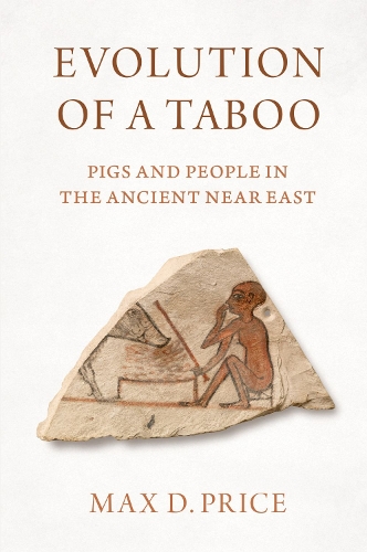 Бумажная книга «Evolution of a Taboo: Pigs and People in the Ancient Near East», автор Макс Д. Прайс - фото №1