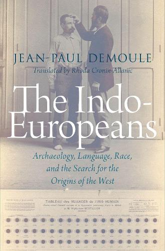 Бумажная книга «The Indo-Europeans: Archaeology, Language, Race, and the Search for the Origins of the West», автор Жан-Поль Демуль - фото №1