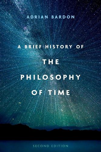 Паперова книга «A Brief History of the Philosophy of Time», автор Адріан Бардон - фото №1