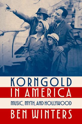 Бумажная книга «Korngold in America: Music, Myth, and Hollywood», автор Бен Уинтерс - фото №1