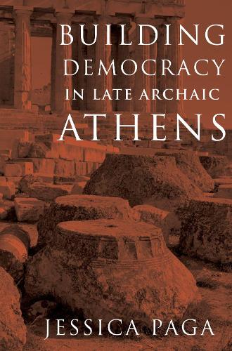 Бумажная книга «Building Democracy in Late Archaic Athens», автор Джессика Пага - фото №1