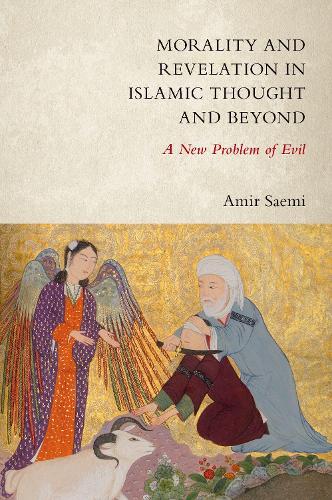 Бумажная книга «Morality and Revelation in Islamic Thought and Beyond: A New Problem of Evil», автор Амир Саеми - фото №1