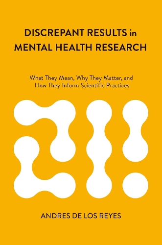Бумажная книга «Discrepant Results in Mental Health Research: What They Mean, Why They Matter, and How They Inform Scientific Practices», автор Андрес Де Лос Рейес - фото №1