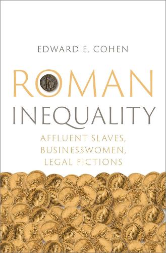 Бумажная книга «Roman Inequality: Affluent Slaves, Businesswomen, Legal Fictions», автор Эдвард Э. Коэн - фото №1