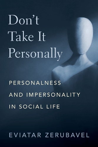 Бумажная книга «Don't Take It Personally: Personalness and Impersonality in Social Life», автор Эвиатар Зерубавель - фото №1