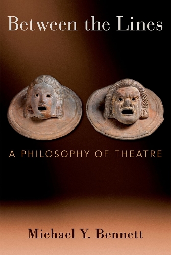 Паперова книга «Between the Lines: A Philosophy of Theatre», автор Майкл Й. Беннетт - фото №1