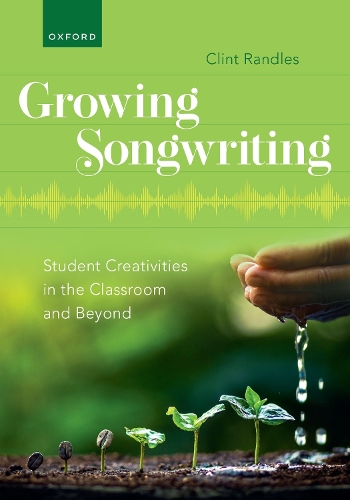 Бумажная книга «Growing Songwriting: Student Creativities in the Classroom and Beyond», автор Клинт Рэндлс - фото №1