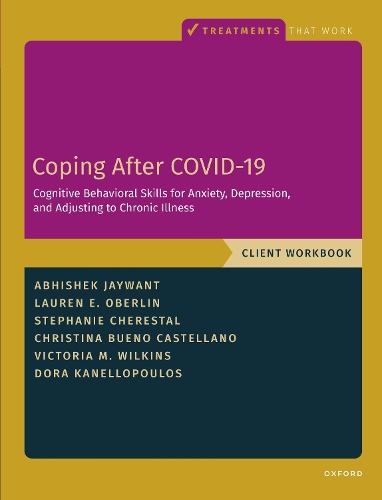 [object Object] «Coping After COVID-19: Cognitive Behavioral Skills for Anxiety, Depression, and Adjusting to Chronic Illness: Client Workbook», авторов Абхишек Джайвант, Кристина Буэно Кастеллано, Дора Канеллопулос, Лорен Оберлин - фото №1