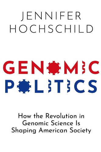 Бумажная книга «Genomic Politics: How the Revolution in Genomic Science Is Shaping American Society», автор Дженнифер Хохшильд - фото №1