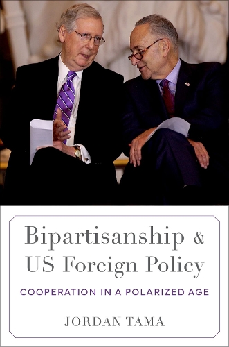 Бумажная книга «Bipartisanship and US Foreign Policy: Cooperation in a Polarized Age», автор Джордан Тама - фото №1