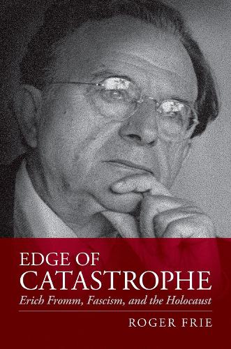 Паперова книга «Edge of Catastrophe: Erich Fromm, Fascism, and the Holocaust», автор Роджер Фрай - фото №1