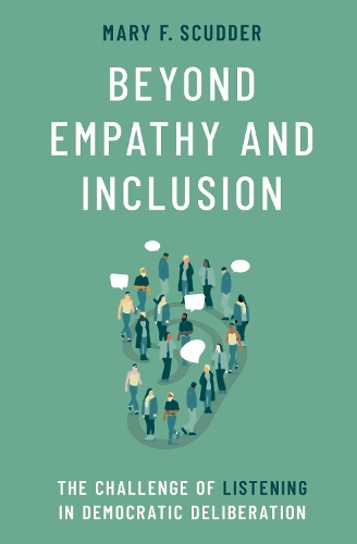 Паперова книга «Beyond Empathy and Inclusion: The Challenge of Listening in Democratic Deliberation», автор Мері Ф. Скаддер - фото №1