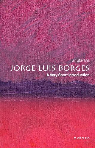Бумажная книга «Jorge Luis Borges: A Very Short Introduction», автор Илан Ставанс - фото №1