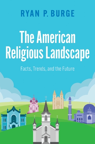 Бумажная книга «The American Religious Landscape: Facts, Trends, and the Future», автор Райан П. Бердж - фото №1