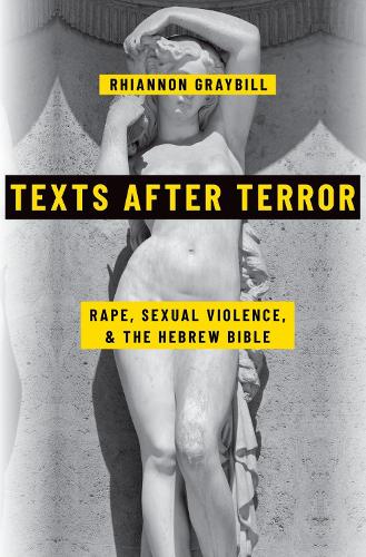 Паперова книга «Texts after Terror: Rape, Sexual Violence, and the Hebrew Bible», автор Ріаннон Грейбілл - фото №1