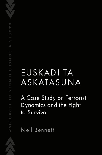 Паперова книга «Euskadi Ta Askatasuna: A Case Study on Terrorist Dynamics and the Fight to Survive», автор Нелл Беннетт - фото №1