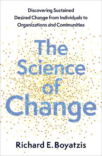 Паперова книга «The Science of Change: Discovering Sustained, Desired Change from Individuals to Organizations and Communities», автор Річард Е. Бояціс - фото №1