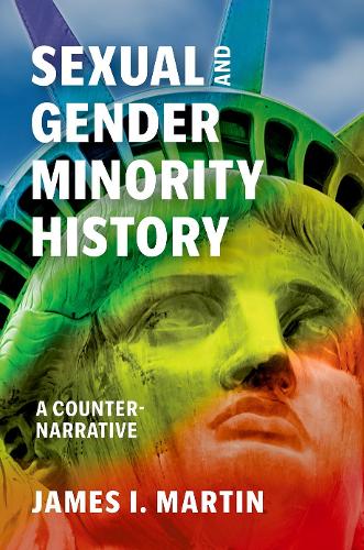 Бумажная книга «Sexual and Gender Minority History: A Counter-Narrative», автор Джеймс И. Мартин - фото №1
